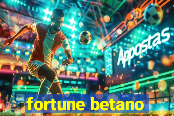 fortune betano